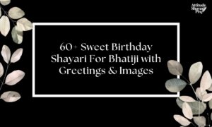 60+ Sweet Birthday Shayari For Bhatiji with Greetings & Images