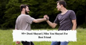 95+ Dosti Shayari Miss You Shayari For Best Friend