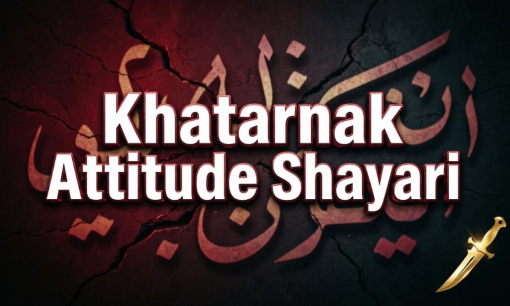 khatarnak-attitude-shayari